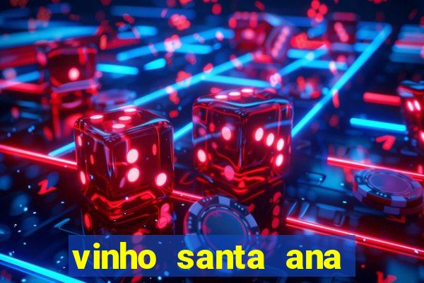 vinho santa ana sweet red wine